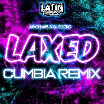 Laxed Cumbia Remix by Dj Gecko