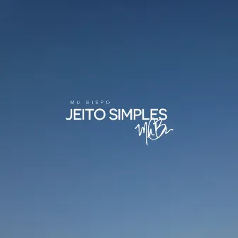 Jeito Simples by Mu Bispo