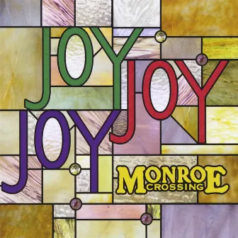 Joy Joy Joy by Monroe Crossing