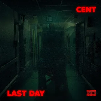 Last Day by Cent