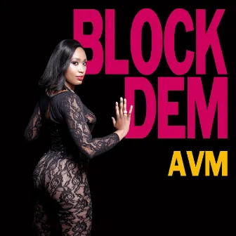 Block Dem by AVM