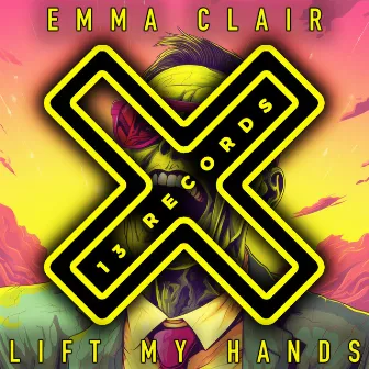 Lift My Hands by Emma Clair