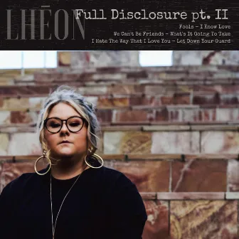 Full Disclosure, Pt. II by LHĒON