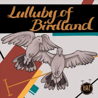 Lullaby of Birdland by Liby