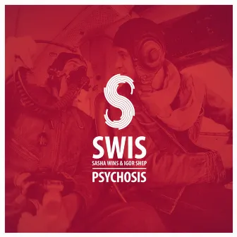 Psychosis by S.W.I.S