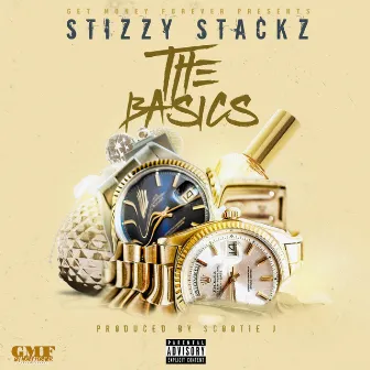 The Basics by Stizzy Stackz