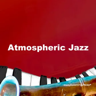 Atmospheric Jazz by Easy Listening Jazz