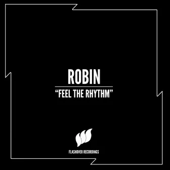 Feel The Rhythm by Robin