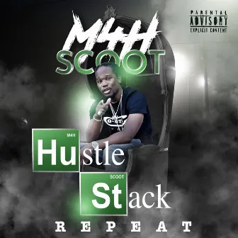 Hustle Stack Repeat by M4H Scoot