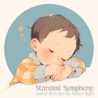 Stardust Symphony: Guitar Melodies for Baby's Night by Humpty Dumpty Kids