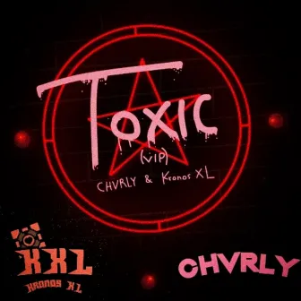 Toxic (VIP) by CHVRLY