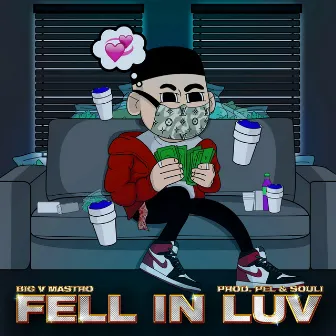 Fell In Luv by Big V Mastro