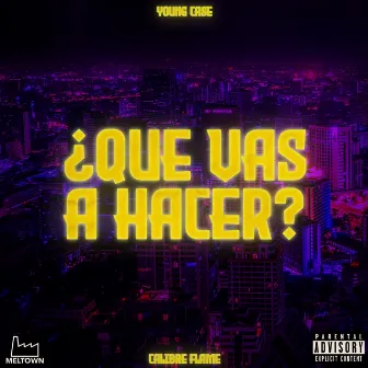 ¿Qué vas a hacer? by Calibre Flame