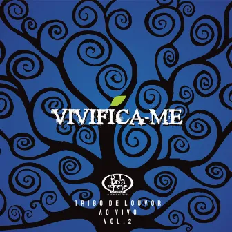 Vivifica-me Vol. 2 (Ao Vivo) by Tribo de Louvor