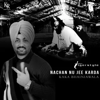 Nachan Nu Jee Karda by Kaka Bhainiawala