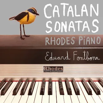 Rhodes Piano: Catalan Sonatas by Eduard Fontbona