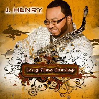 Long Time Coming by J. Henry