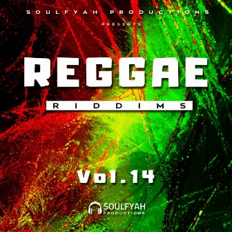 Reggae Riddims, Vol. 14 by Soulfyah Productions