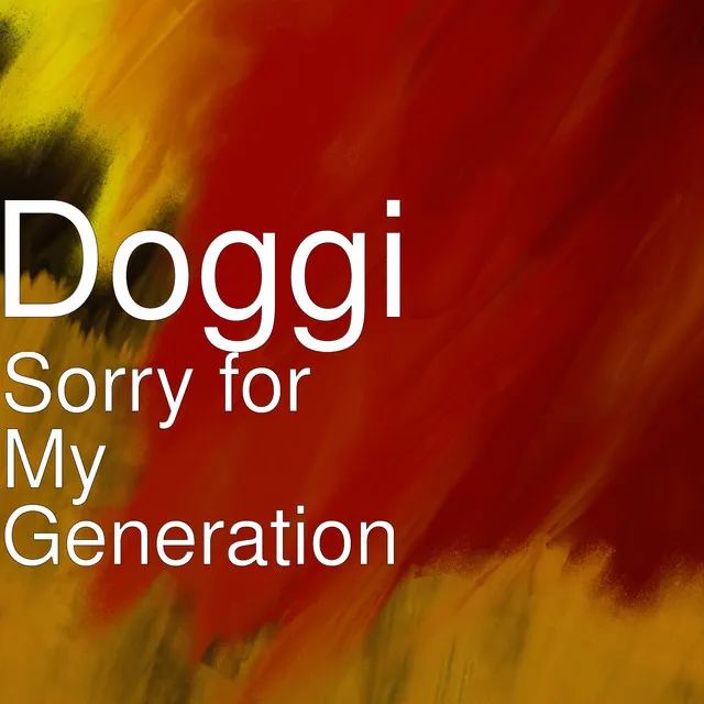 Sorry for My Generation