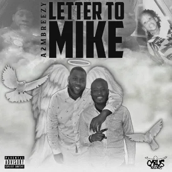 Letter To Mike by A2MBreezy