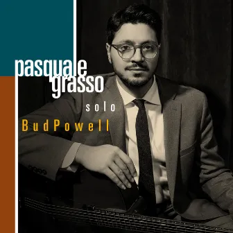 Solo Bud Powell by Pasquale Grasso