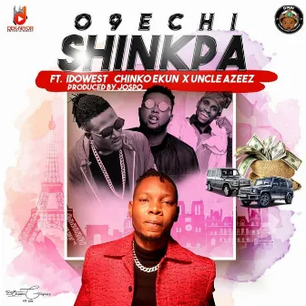 Shinkpa (feat. Idowest, Chinko Ekun & Uncle Azeez) by O9echi