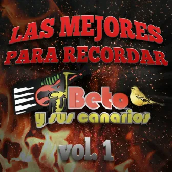 Las Mejores para Recordar, Vol. 1 by Beto Y Sus Canarios