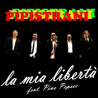 La mia libertà by Pipistrani