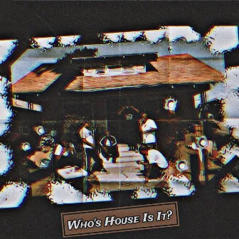 Who's House Is It? by Young Street Game