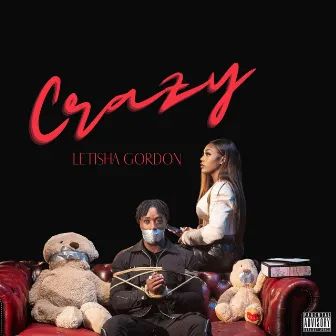 Crazy by Letisha Gordon