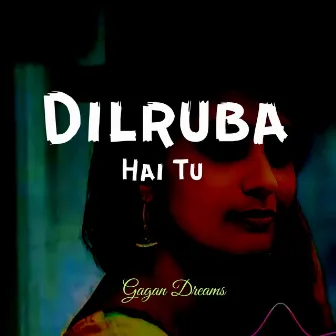 Dilruba Hai Tu by Unknown Artist