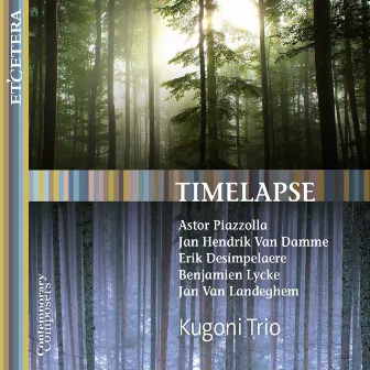 Piazzolla & Damme & Desimpelaere & Lycke & Landeghem: Timelapse by Kugoni Trio