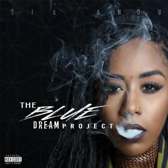 The Blue Dream Project by Sia Amun