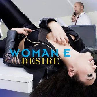 Desire by Woman E