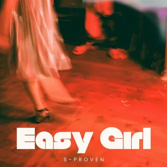 Easy Girl by S-Proven