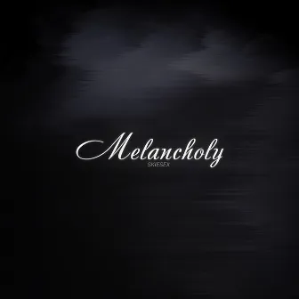 Melancholy by SKIESEX