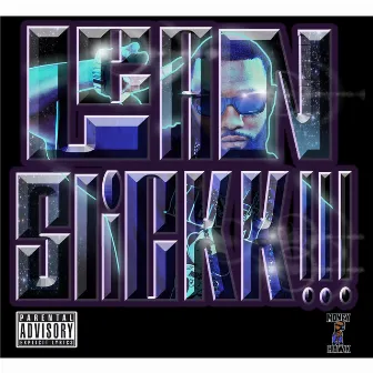 Lean Slickk!!! by Lean Slickk