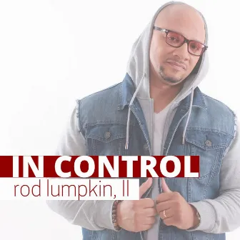 In Control by Rod Lumpkin II