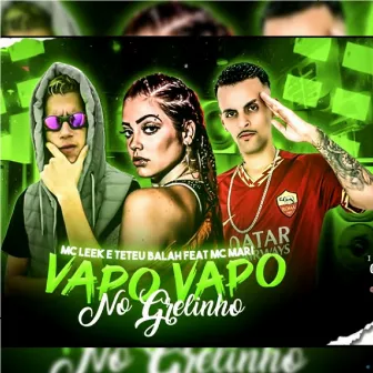 Vapo Vapo no Grelinho by MC Leek