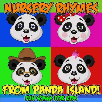 Nursery Rhymes from Panda Island! (Fun Songs for Kids) by Panda Party