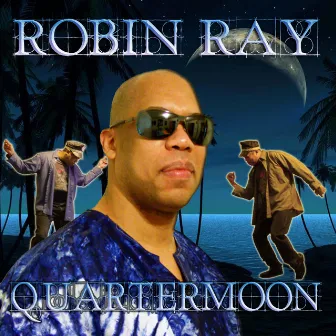 Quartermoon by Robin Ray