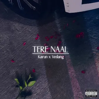 Tere Naal by Vedang