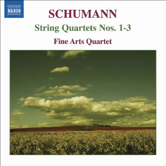 Schumann: String Quartets Nos. 1-3 by Fine Arts Quartet