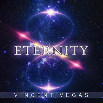 Eternity by Vincent Vegas