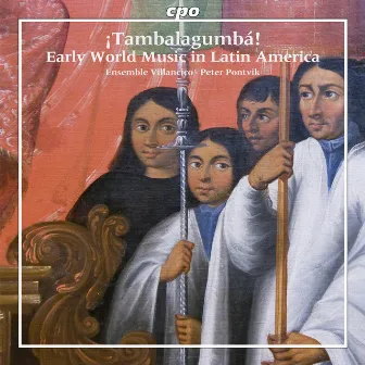 Tambalagumbá - Early World Music in Latin America by Peter Pontvik