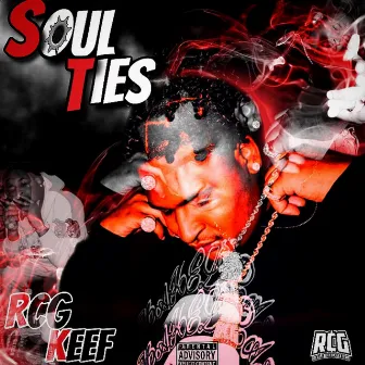 Soul Ties by Rcg Keef