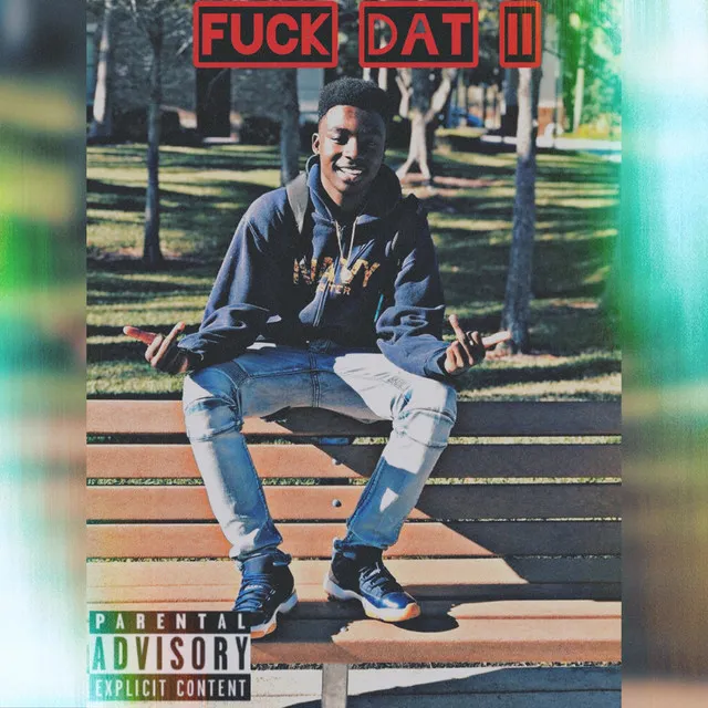 Fuck Dat II