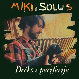 Dečko S Periferije by Miki Solus