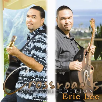 Crossroads [Special Edition] With Bonus Tracks by Eric Lee