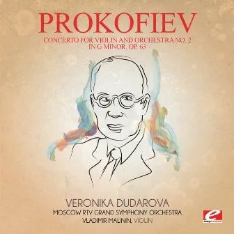 Prokofiev: Concerto for Violin and Orchestra No. 2 in G Minor, Op. 63 (Digitally Remastered) by Vladimir Malinin